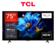 TCL SMART TV 75 QLED 4K